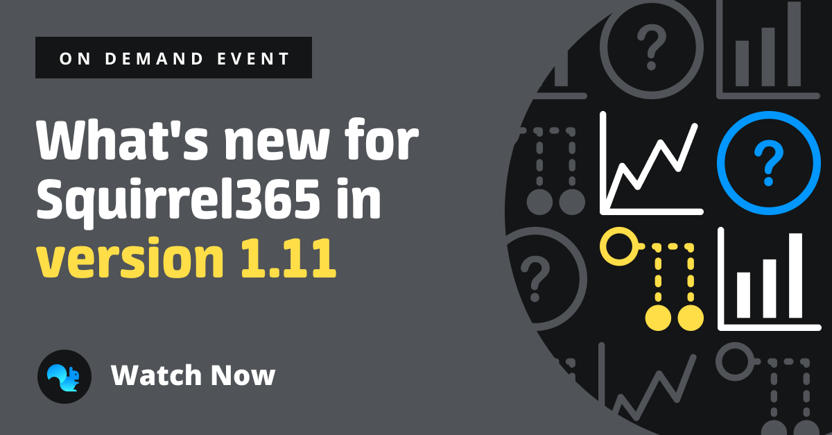 New capabilities for squirrel365 and InfoBurst